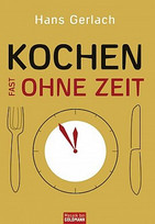 Kochen (fast) ohne Zeit