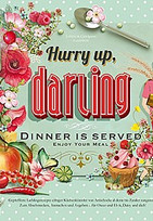 Hurry up, Darling! Dinner is served