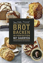 Brot backen in Perfektion mit Sauerteig