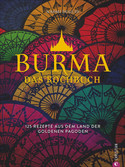 Burma. Das Kochbuch.