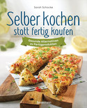 Selber kochen statt fertig kaufen