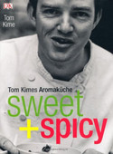 sweet & spicy: Tom Kimes Aromaküche