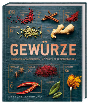 Gewürze: Aromen kombinieren, Kochen perfektionieren