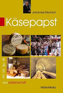 Käsepapst. Käse - aus Leidenschaft