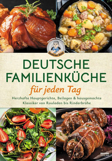 Deutsche Familienküche für jeden Tag