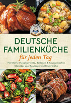 Deutsche Familienküche für jeden Tag