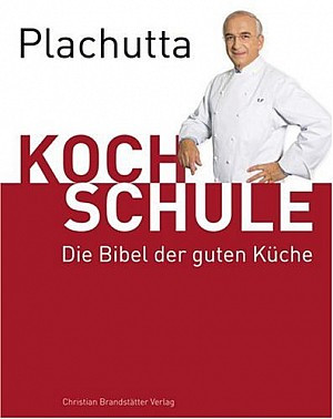 Plachutta Kochschule: Die Bibel der guten Küche