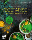 Vegetarisch – Die neue grüne Küche