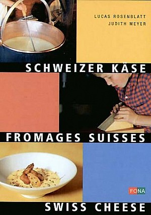 Schweizer Käse: Fromages suisses - Swiss cheese