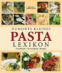 Dumonts kleines Pasta Lexikon