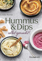 Hummus & Dips selbst gemacht!