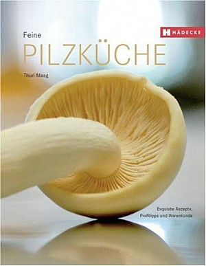 Feine Pilzküche