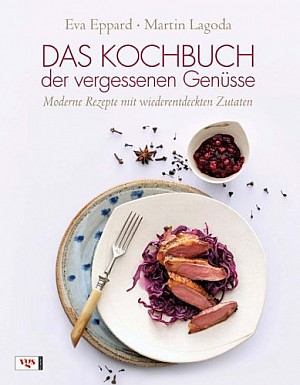 Das Kochbuch der vergessenen Genüsse