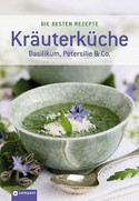 Kräuterküche: Basilikum, Petersilie & Co.