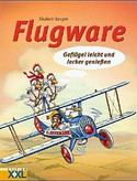 Flugware. Geflügel leicht und lecker genießen