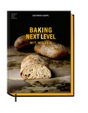 Baking Next Level mit Weizen