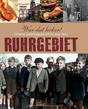 War dat lecker! Unsere Lieblingsgerichte aus dem Ruhrgebiet