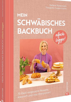 Oifach legger – Mein schwäbisches Backbuch