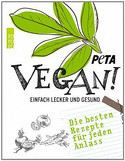 Vegan! Einfach lecker und gesund.