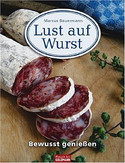 Lust auf Wurst. Bewusst genießen