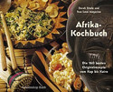 Afrika-Kochbuch. Die 160 besten Originalrezepte vom Kap bis Kairo