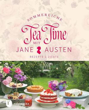 Sommerliche Tea Time mit Jane Austen