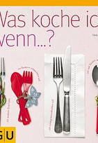 Was koche ich, wenn...?