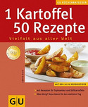 1 Kartoffel - 50 Rezepte