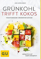 Grünkohl trifft Kokos: Vegetarische Crossover-Küche