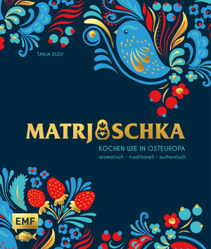 Matrjoschka – Kochen wie in Osteuropa