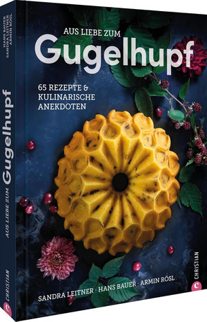 Aus Liebe zum Gugelhupf