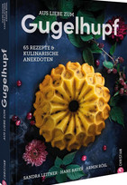 Aus Liebe zum Gugelhupf