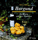 Burgund. Die Küche und ihre Tradition