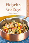 Fleisch & Geflügel: Einfach & gut!