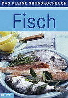 Fisch - Das kleine Grundkochbuch