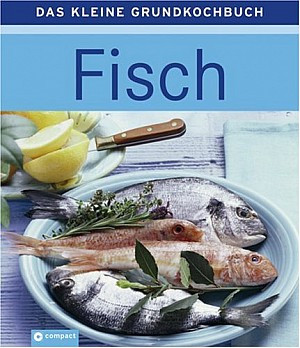 Fisch - Das kleine Grundkochbuch