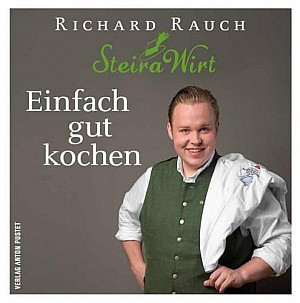 Einfach gut kochen - Der Steira Wirt in Trautmannsdorf